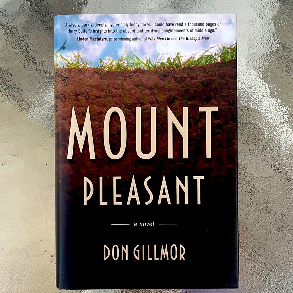 Mount Pleasant - Don Gilmor. Hardcover. Fiction.